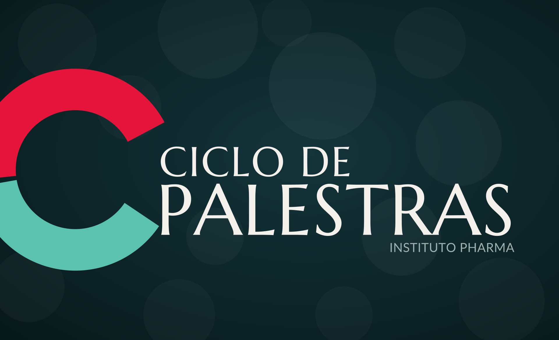 Arte original completa do Ciclo de Palestras do Instituto Pharma